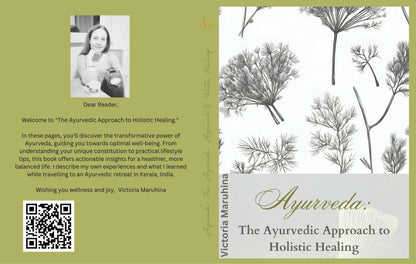 Ayurveda: The Ayurvedic Approach to Holistic Healing