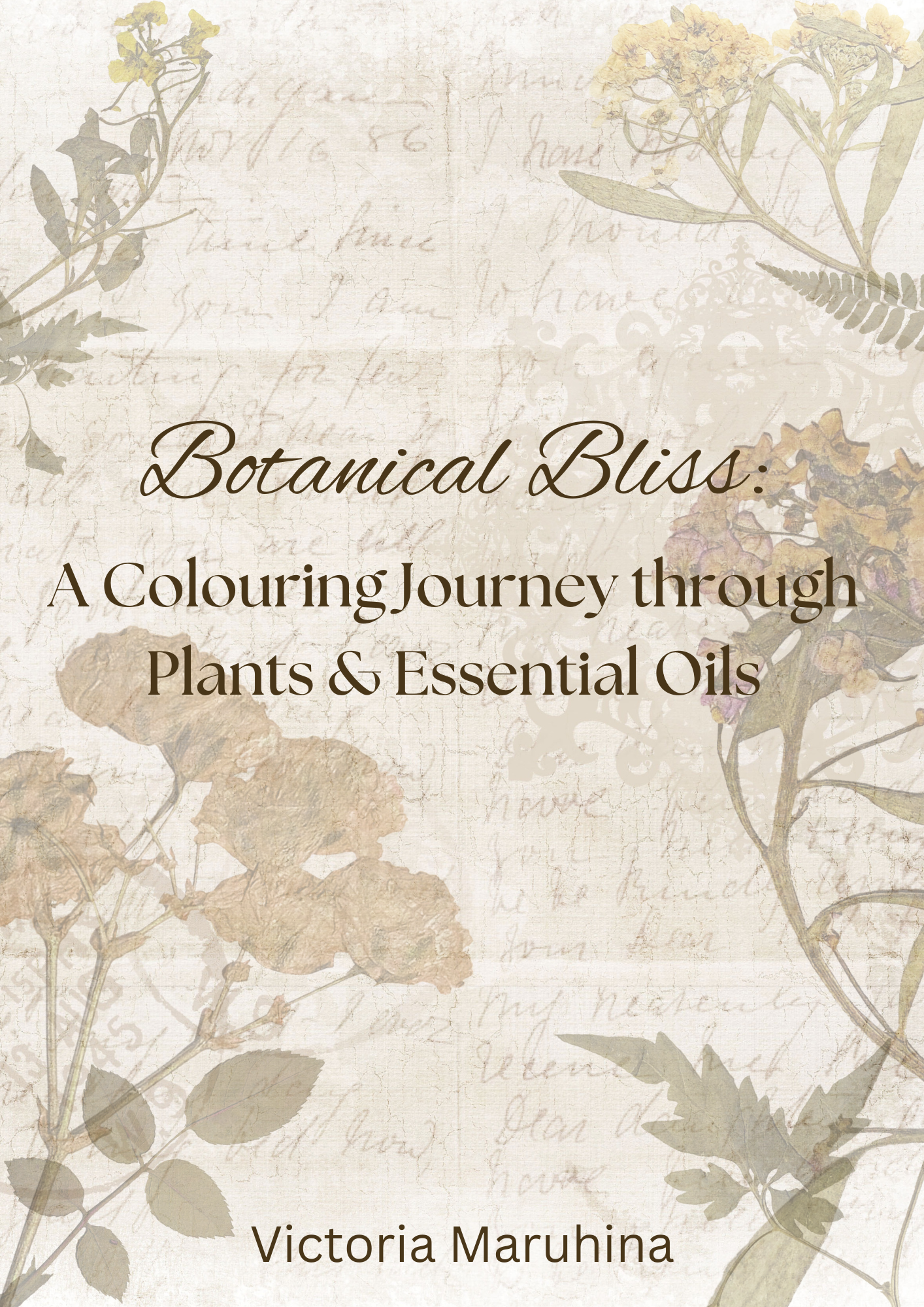 Botanical Bliss:  A Colouring Journey Through Plants & Essential Oils